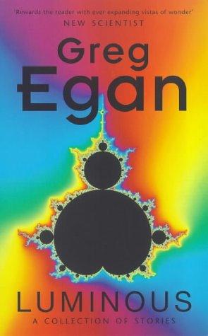 Greg Egan: LUMINOUS (Paperback, 1998, GOLLANCZ)