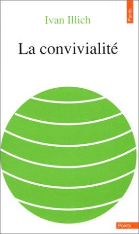 Ivan Illich: La Convivialité (Paperback, Seuil)