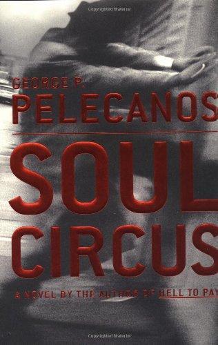 George P. Pelecanos: Soul Circus