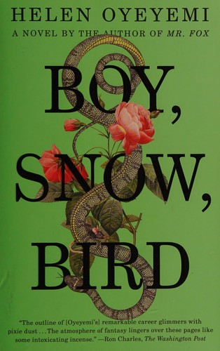Helen Oyeyemi: Boy, Snow, Bird (2015, Penguin)