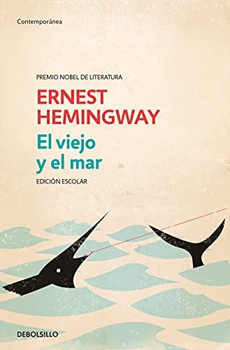 Ernest Hemingway, Miguel Temprano García: El viejo y el mar (Paperback, Debolsillo, DEBOLSILLO)