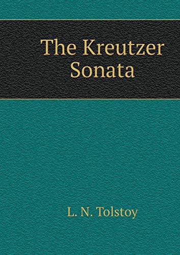 Lev Nikolaevič Tolstoy: The Kreutzer Sonata (Paperback, 2018, Book on Demand Ltd.)