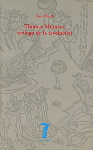 Ernst Bloch, Jorge Deike: Thomas Müntzer, teólogo de la Revolución (Paperback, A. Machado Libros S. A.)