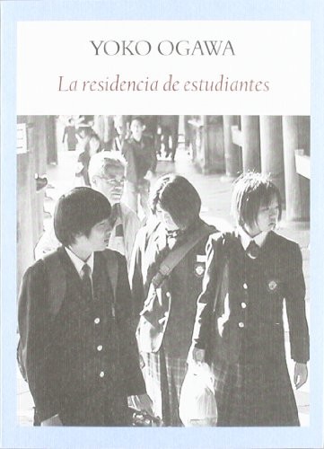小川洋子, Yoshiko Sugiyama: La residencia de estudiantes (Paperback, Editorial Funambulista S.L.)