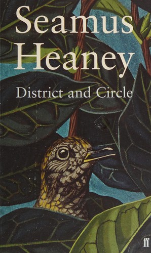 Seamus Heaney: District and circle (2006, Faber and Faber)