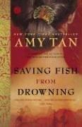 Amy Tan: Saving Fish from Drowning (Paperback, Ballantine Books)
