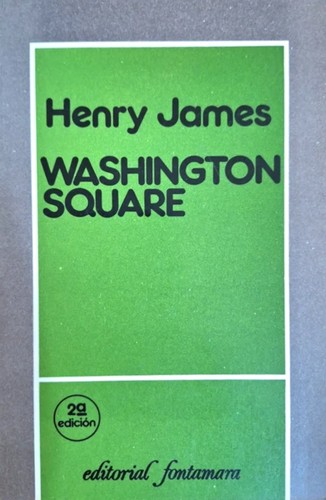 Henry James: Washington Square (Paperback, Spanish language, 1982, Fontamara)