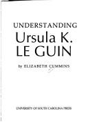Elizabeth Cummins: Understanding Ursula K. Le Guin (1990, University of South Carolina Press)
