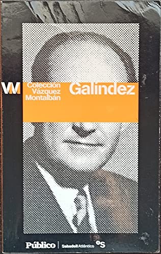Manuel Vázquez Montalbán: Galíndez (Paperback, Spanish language, PÚBLICO, Diario Público.)