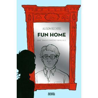 Alison Bechdel: Fun home (French language, 2013, Éditions Denoël)