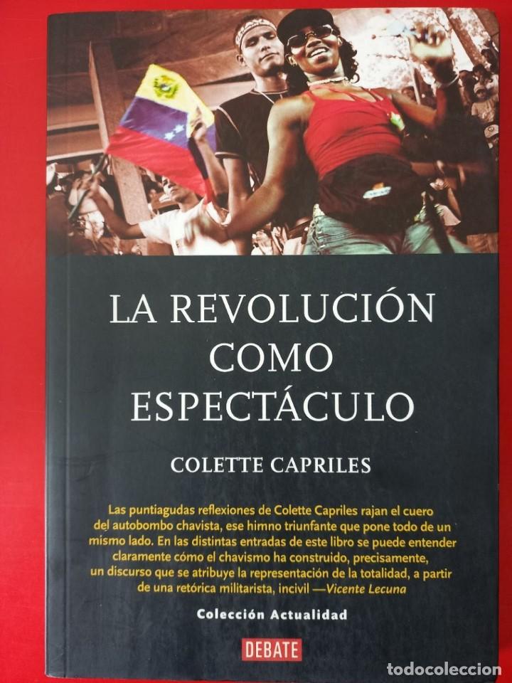 Colette Capriles: La revolución como espectáculo (Spanish language, Debate)