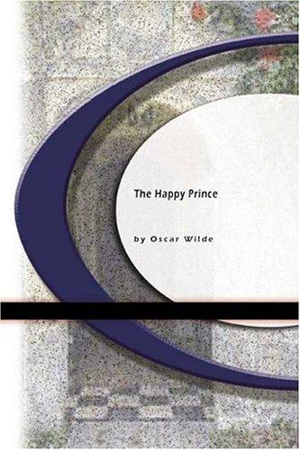 Oscar Wilde: The Happy Prince (Paperback, BookSurge Classics)