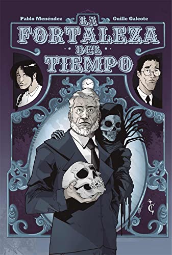 Pablo Menéndez, Guille Galeote: La fortaleza del tiempo (Hardcover, Español language, ECC)