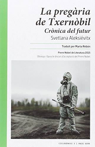 Marta Rebón, Svetlana Aleksiévitx: La pregària de Txernòbil (Paperback, 2016, RAYO VERDE EDITORIAL, S.L.)