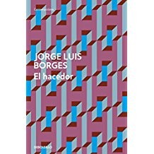 Jorge Luis Borges: El hacedor (2012, Debolsillo)