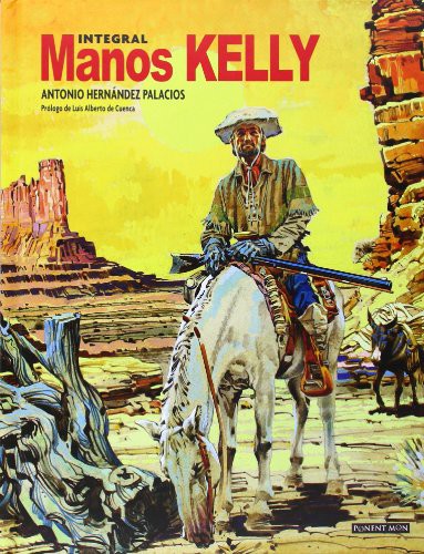 Antonio Hernández Palacios: Manos kelly (Hardcover, Ponent / Mon)