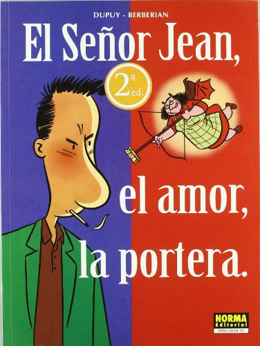 Philippe Dupuy, Charles Berberian: EL SEÑOR JEAN 01. EL AMOR, LA PORTERA (Paperback, 2000, NORMA EDITORIAL, S.A.)