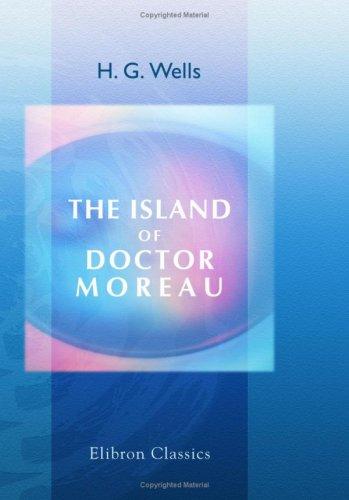 H. G. Wells: The Island of Doctor Moreau (Paperback, 2003, Adamant Media Corporation)