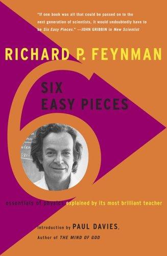 Richard P. Feynman, Matthew L. Sands: Six Easy Pieces (Perseus Books Group, Addison-Wesley)