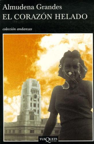Almudena Grandes: El corazón helado (Spanish language, 2007)