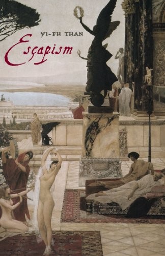 I-Fu Tuan: Escapism (Paperback, The Johns Hopkins University Press, Brand: Johns Hopkins University Press)