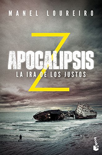 Manel Loureiro: Apocalipsis Z. La ira de los justos (Paperback, 2017, Booket)