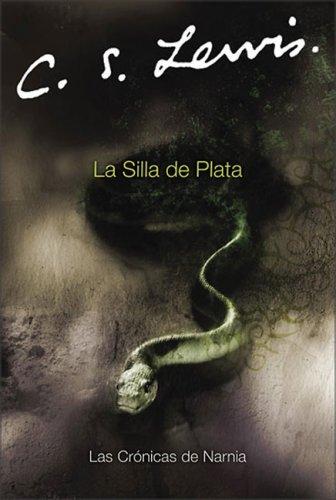 C. S. Lewis: La Silla de Plata (Narnia®) (Spanish language, 2005, Rayo)