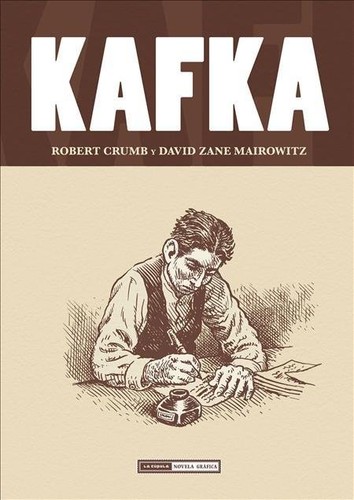 David Zane Mairowitz, Robert Crumb: Kafka (2014, La Cúpula)