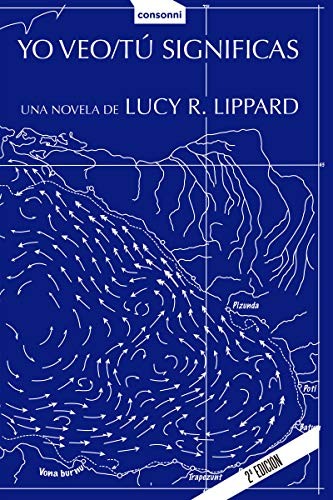 Lucy R. Lippard, consonni, Paloma Checa-Gismero: Yo veo / Tú significas (Paperback, 2016, Consonni)