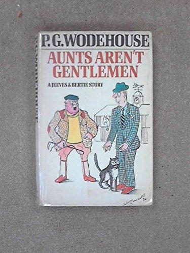 P. G. Wodehouse: Aunts Aren't Gentlemen (1974)