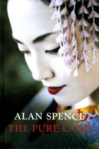 Alan Spence: The Pure Land (Hardcover, 2007, ISIS Large Print Books)