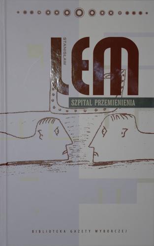 Stanisław Lem: Szpital przemienienia (Hardcover, Polish language, 2008, Agora S.A.)