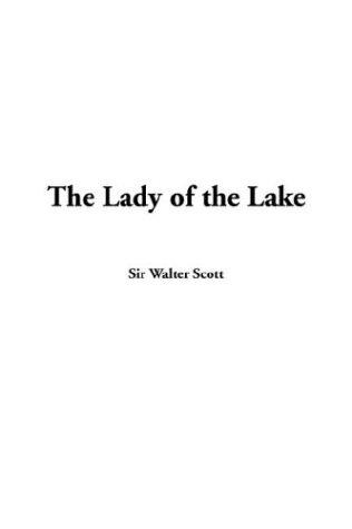 Sir Walter Scott: The Lady of the Lake (Hardcover, 2003, IndyPublish.com)