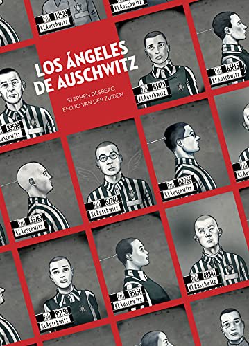 Stephen Desberg, Emilio Van der Zuiden: LOS ANGELES DE AUSCHWITZ (Hardcover, NORMA EDITORIAL, S.A.)