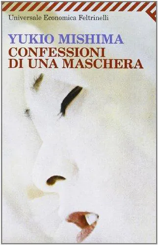 Yukio Mishima: Confessioni di una maschera (Italian language, 2005, Feltrinelli)