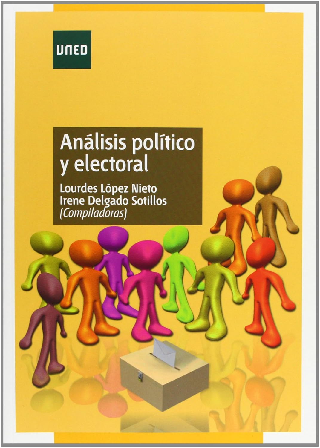 Irene Delgado Sotillos, Lourdes López Nieto: Análisis político y electoral (Paperback, Spanish language, 2012, UNED)