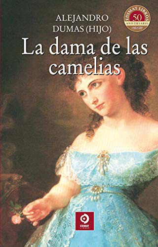 Alejandro Dumas: La dama de las camelias (Hardcover, 2014, Edimat Libros)