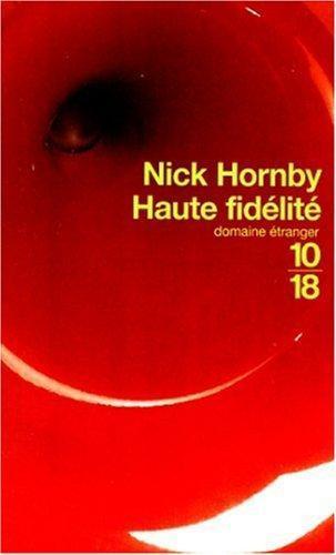 Nick Hornby: Haute fidélité (French language, 1999, 10/18)