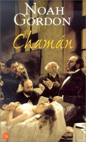 Noah Gordon: Chamán (Paperback, Spanish language, 2001, Punto de Lectura)