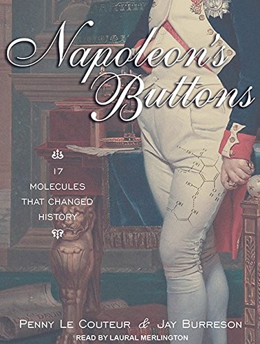 Laural Merlington, Penny Le Couteur, Jay Burreson: Napoleon's Buttons (AudiobookFormat, Tantor Audio)