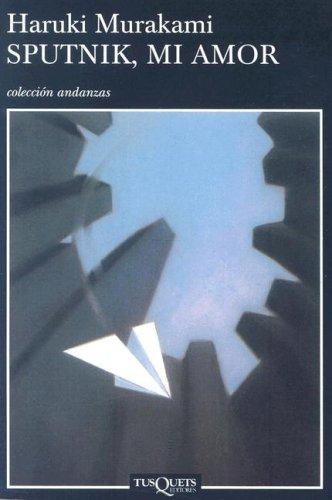 Haruki Murakami: Sputnik, Mi Amor (Paperback, Spanish language, 2002, TusQuets)