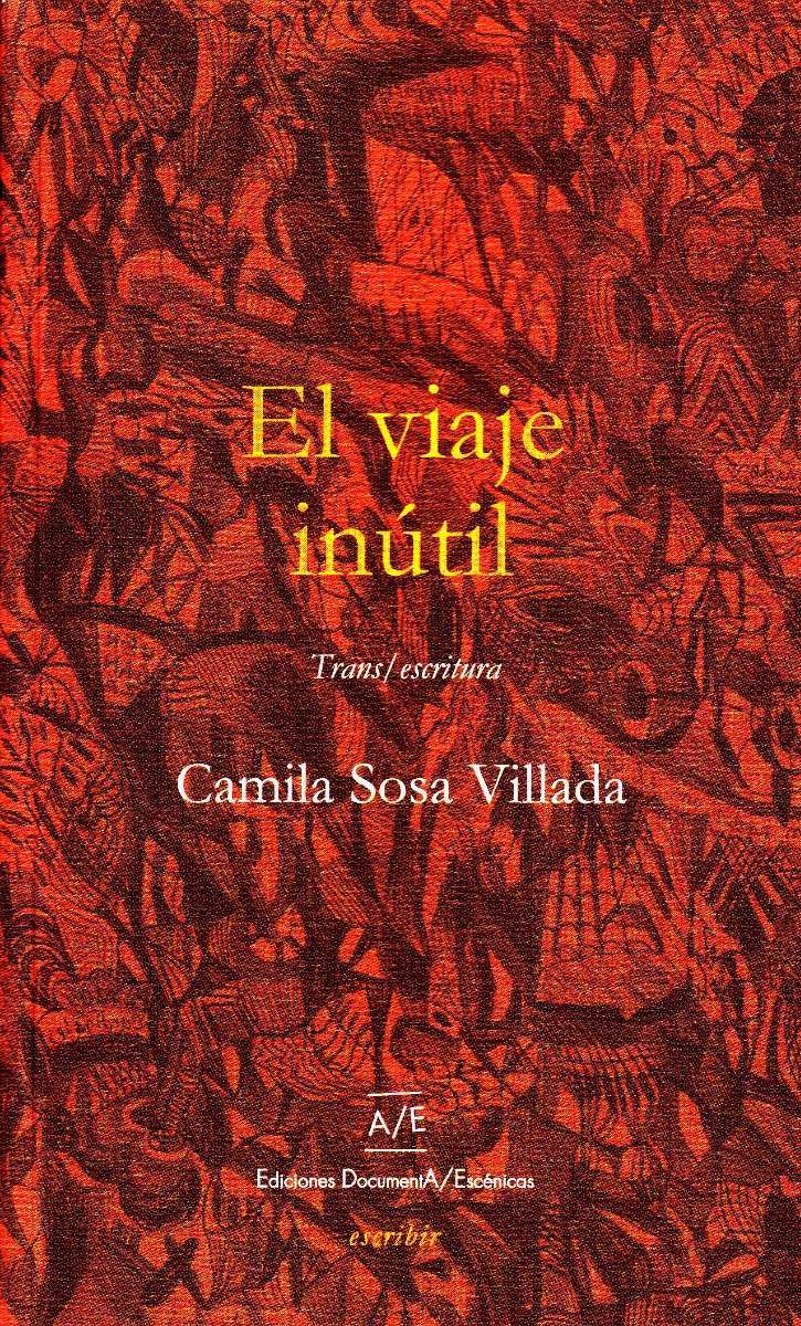 Camila Sosa Villada: El viaje inútil (Spanish language)