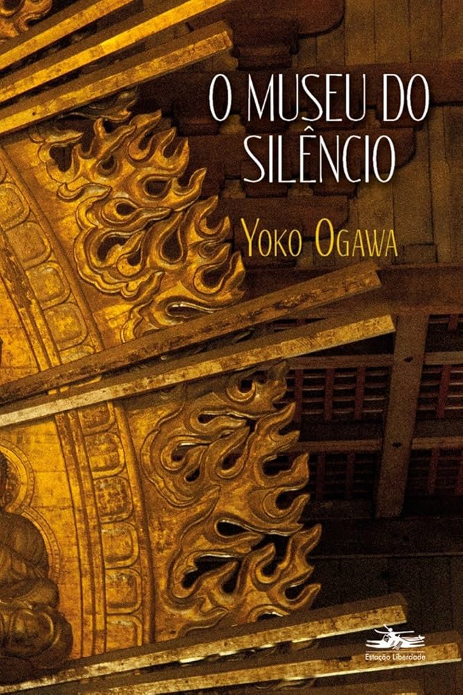 Yoko Ogawa: O Museu do Silêncio (português language, Estação Liberdade)
