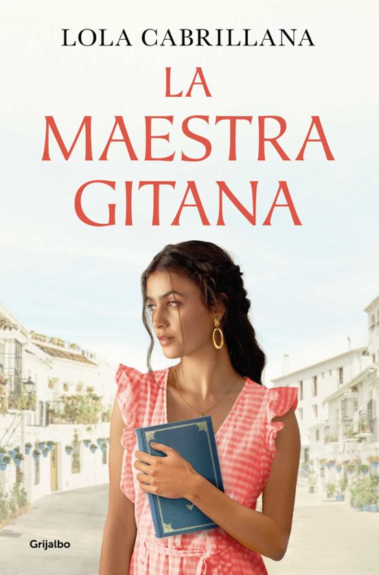 Lola Cabrillana: La Maestra Gitana (Spanish language, 2023, Penguin Random House Grupo Editorial)