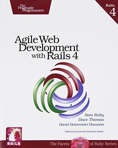 Sam Ruby, Dave Thomas, David Heinemeier Hansson: Agile Web Development with Rails 4 (2013, The Pragmatic Programmer, LLC)