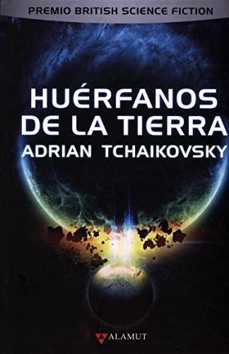 Adrian Tchaikovsky: Huérfanos de la Tierra (Hardcover, 2022, Alamut)