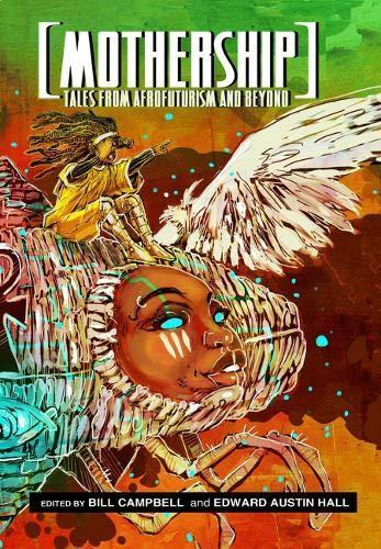 Bill Campbell: Mothership: Tales from Afrofuturism and Beyond (2013)