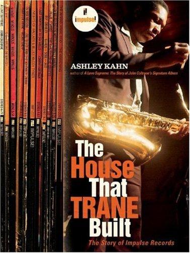 Ashley Kahn: The House That Trane Built (Paperback, 2007, W. W. Norton)