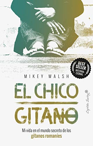 Lucía Barahona, Mikey Walsh: El chico gitano (Paperback, 2019, Capitán Swing Libros)