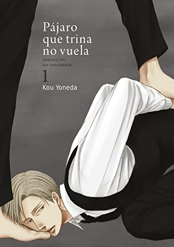 Kou Yoneda, Ana María Caro: Pájaro que trina no vuela, vol. 1 (Paperback, TOMODOMO, Ediciones Tomodomo)